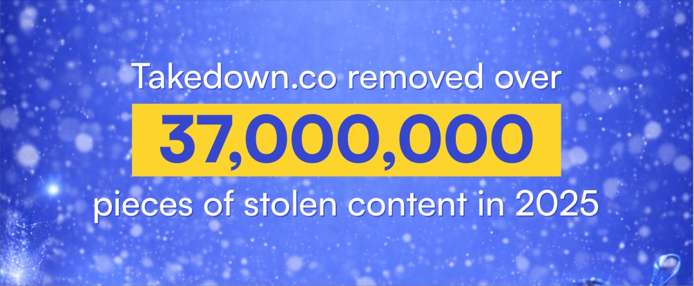 2025 recap: 37M stolen files removed in 2025.